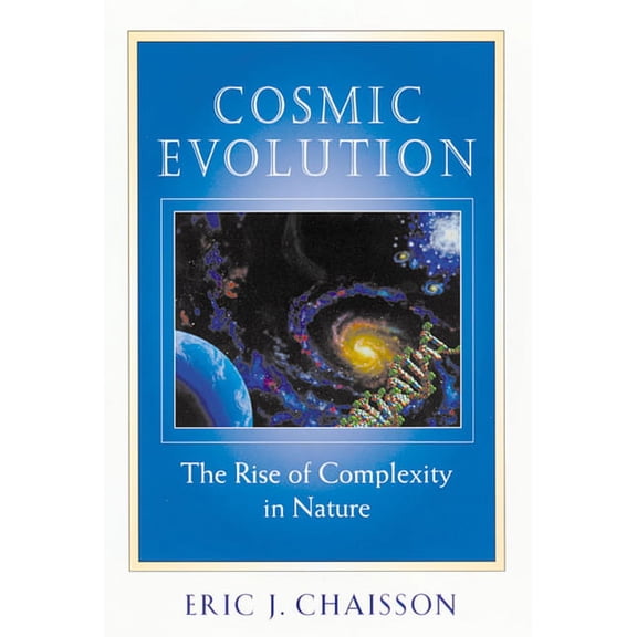 Cosmic Evolution: The Rise of Complexity in Nature (Paperback)