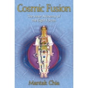 Cosmic Fusion The Inner Alchemy of the Eight Forces, Paperback