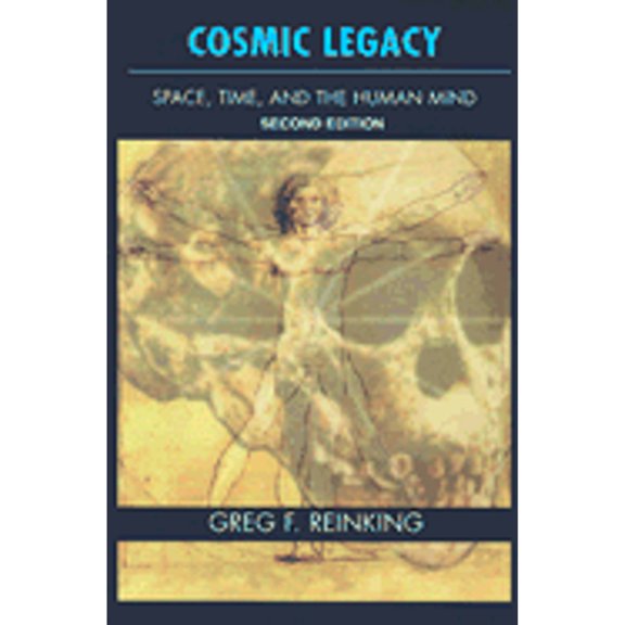 Pre-Owned Cosmic Legacy: Space, Time, and the Human Mind (Hardcover) 0533140277 9780533140275