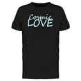 thumbnail image 1 of Cosmic Love Quote Tee Men's -Image by Shutterstock, 1 of 2