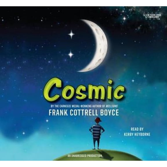 Pre-Owned Cosmic (Audiobook) by Frank Cottrell Boyce, Mr. Kirby Heyborne