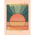 thumbnail image 1 of Cosmic Power: Ignite Your Light - A Simple Guide to Sun Signs for the Modern Mystic, (Hardcover), 1 of 1