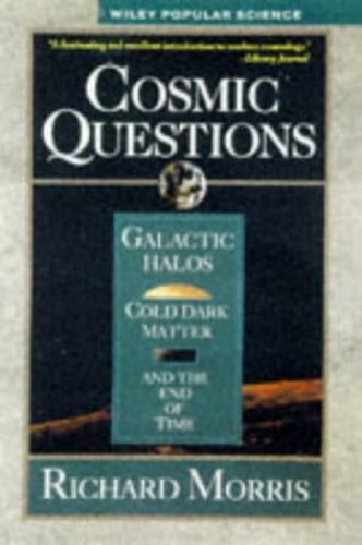 Pre-Owned Cosmic Questions: Galactic Halos, Cold Dark Matter and the ...