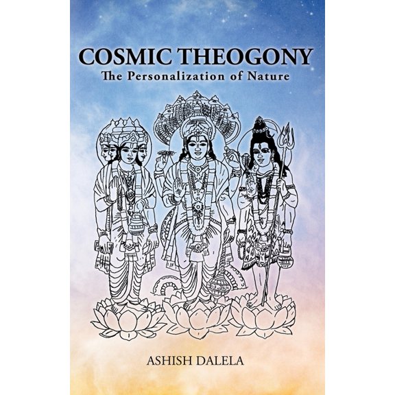 Cosmic Theogony: The Personalization of Nature, (Paperback)