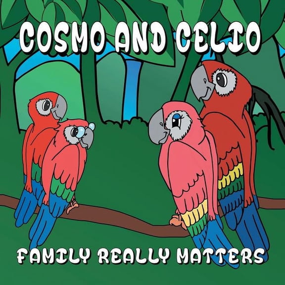 Cosmo and Celio: 'Family Really Matters' (Paperback)