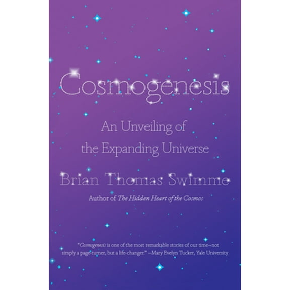 Cosmogenesis : An Unveiling of the Expanding Universe (Hardcover)