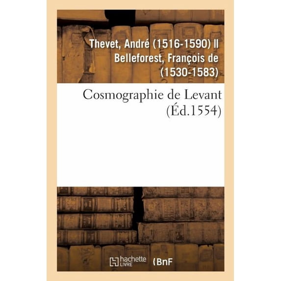 Cosmographie de Levant (Paperback)