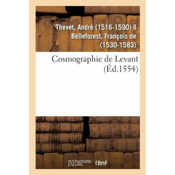 Cosmographie de Levant (Paperback)