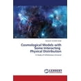 thumbnail image 1 of Cosmological Models with Some Interacting Physical Distribution (Paperback), 1 of 1