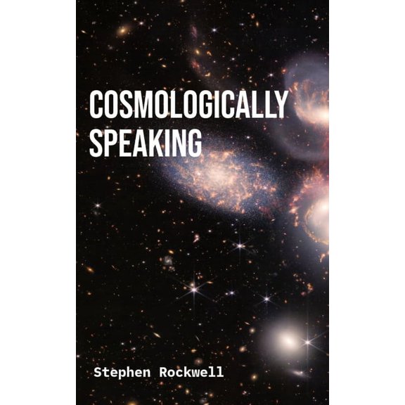 Cosmologically Speaking, (Paperback)