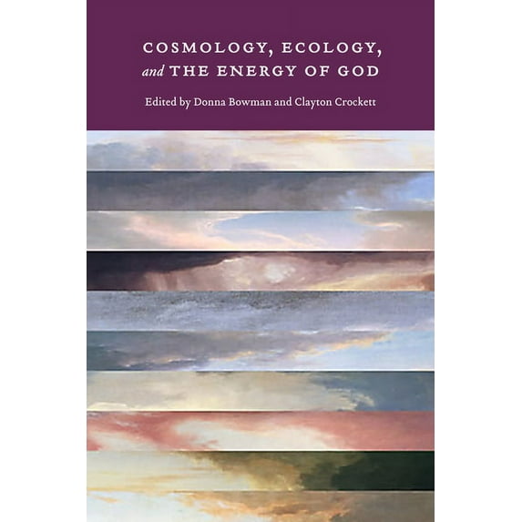 Cosmology, Ecology, and the Energy of God, (Hardcover)