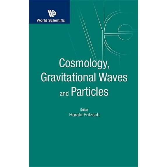 Cosmology, Gravitational Waves and Particles, (Hardcover)