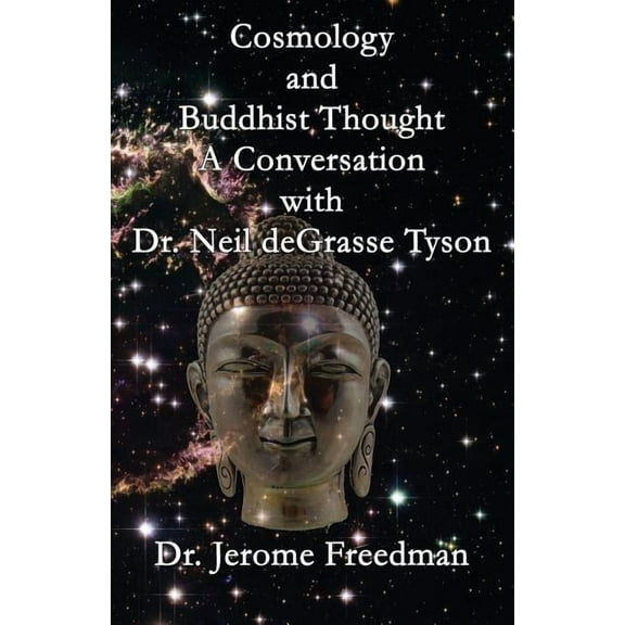 Cosmology and Buddhist Thought: A Conversation with Neil deGrasse Tyson, (Paperback)