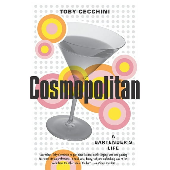 Cosmopolitan: A Bartender's Life, (Paperback)