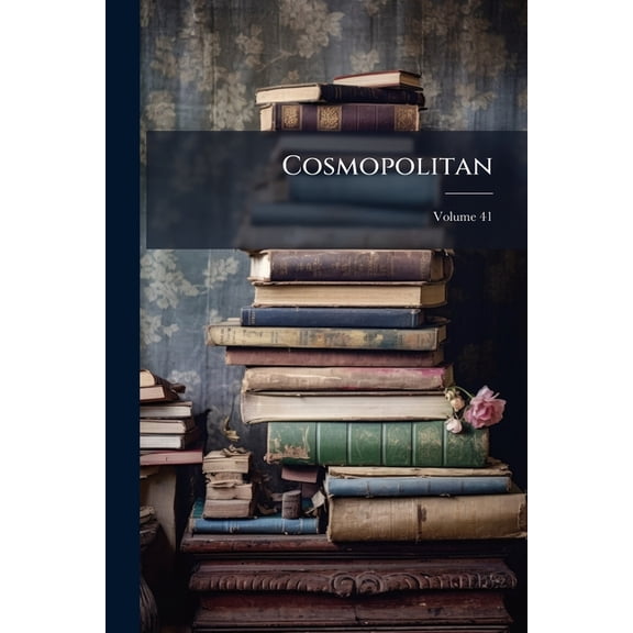 Cosmopolitan; Volume 41 (Paperback)