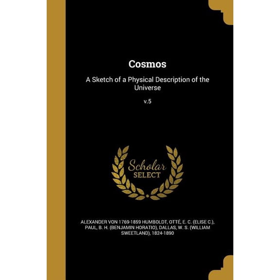 Cosmos : A Sketch of a Physical Description of the Universe; v.5 (Paperback)