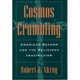 thumbnail image 1 of Pre-Owned Cosmos Crumbling: American Reform and the Religious Imagination (Paperback) 0195045688 9780195045680, 1 of 1