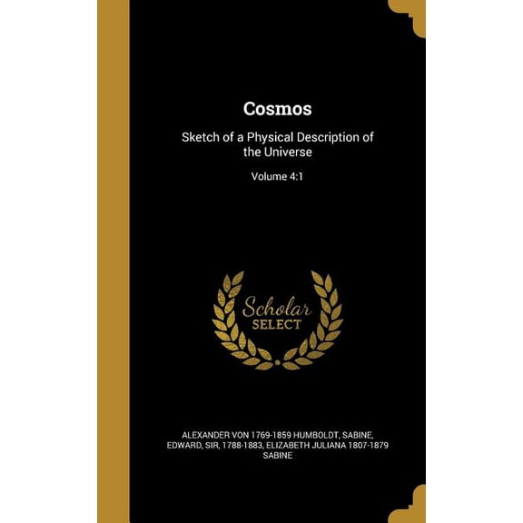 Cosmos : Sketch of a Physical Description of the Universe; Volume 4:1 (Hardcover)
