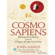 Cosmosapiens Human Evolution from the Origin of the Universe, Hardcover