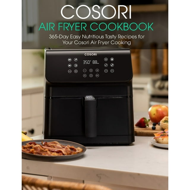 Cosori Air Fryer Cookbook 365Day Easy Nutritious Tasty Recipes for