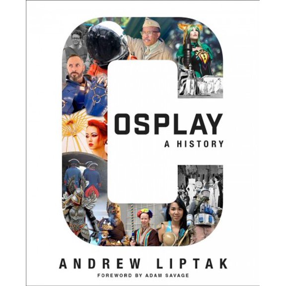 Pre-Owned Cosplay: A History: The Builders, Fans, and Makers Who Bring Your Favorite Stories to Life (Paperback) 1534455825 9781534455825