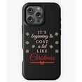 thumbnail image 1 of Cost A Lot Like Christmas Funny Phone Case for iPhone 16 15 14 13 12 11 Pro Max, 1 of 2