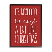 Cost A Lot Like Christmas Funny Phrase Holiday Graphic Art Black Framed Art Print Wall Art