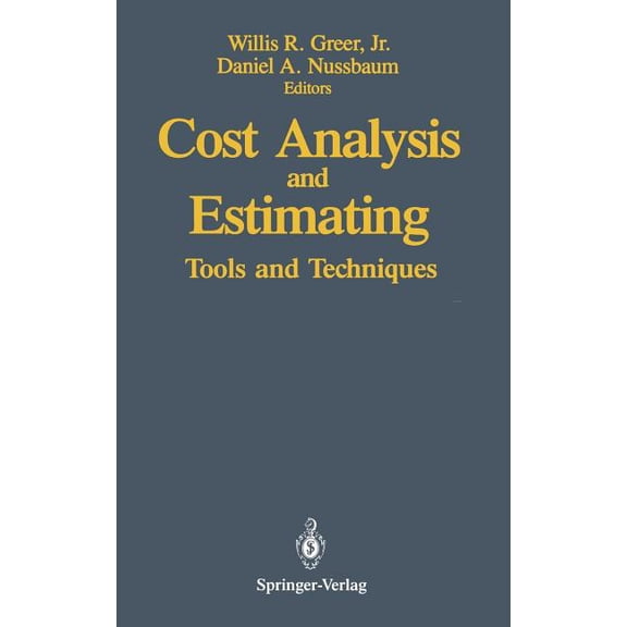 Cost Analysis and Estimating: Tools and Techniques, (Hardcover)