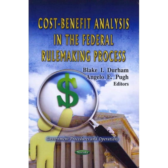 Cost-Benefit Analysis in the Federal Rulemaking Process