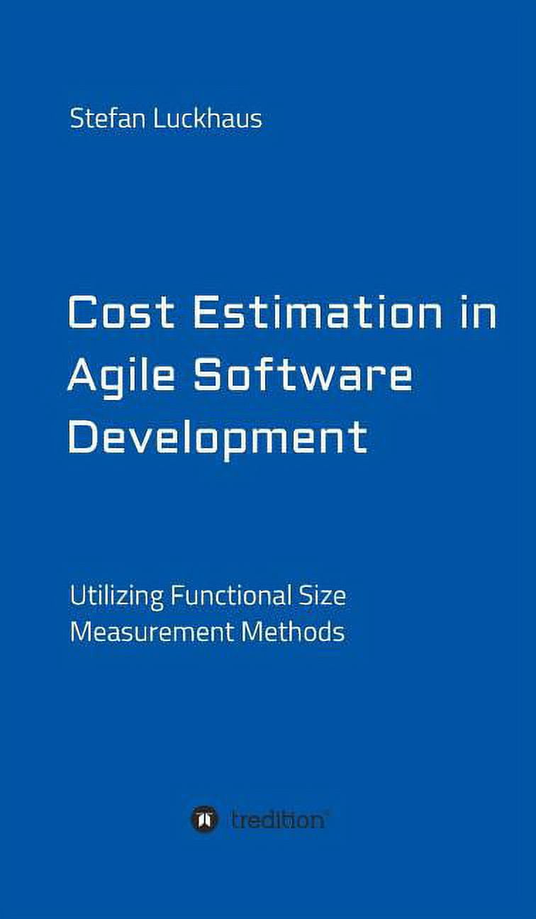 Cost Estimation in Agile Software Development, (Hardcover) - Walmart.com