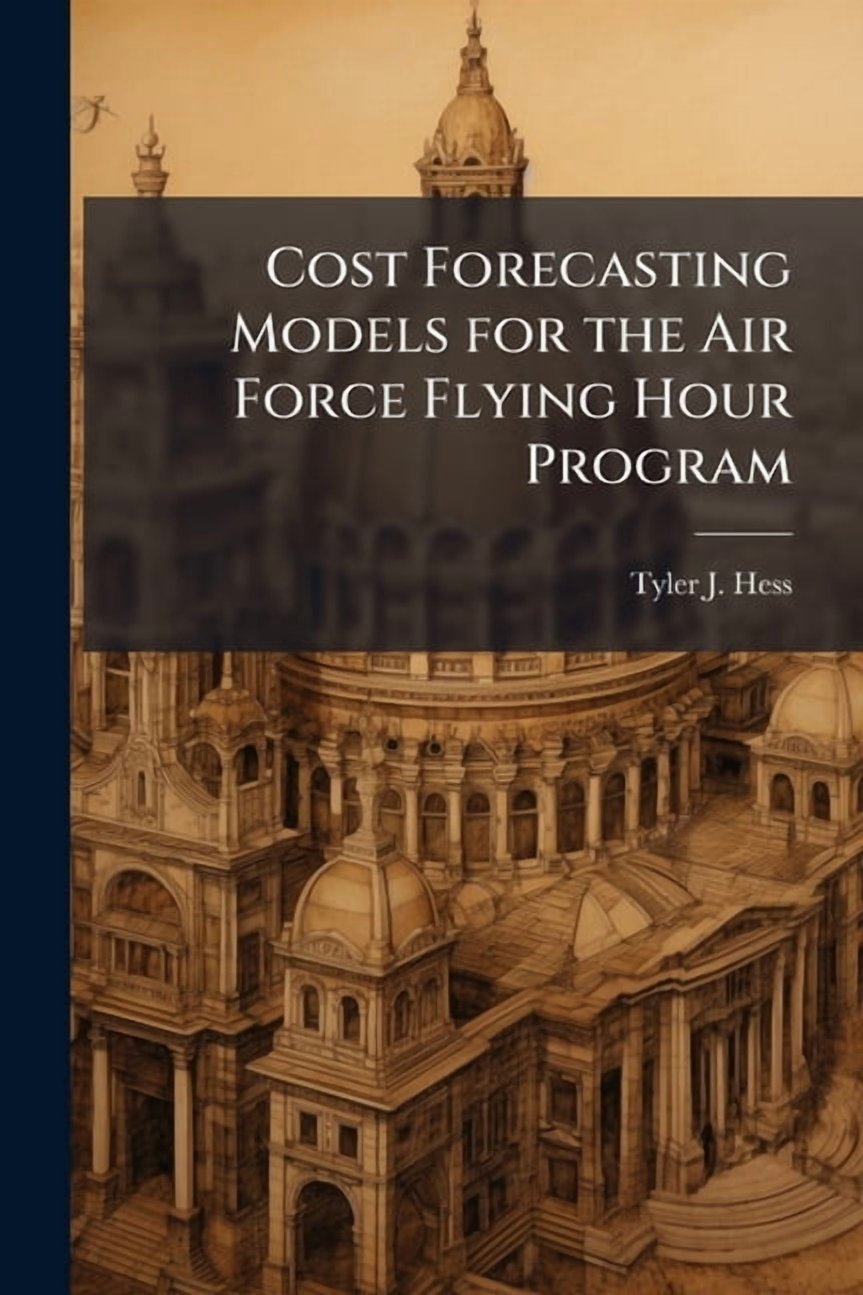 Cost Forecasting Models for the Air Force Flying Hour Program ...