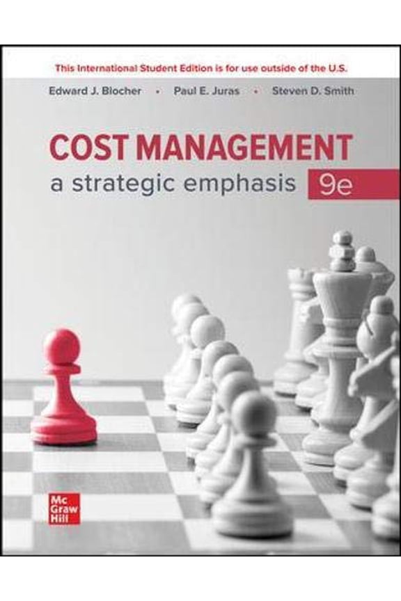 Pre-Owned Cost Management: A Strategic Emphasis ISE (Paperback) by Edward Blocher, Paul Juras, Steven Smith
