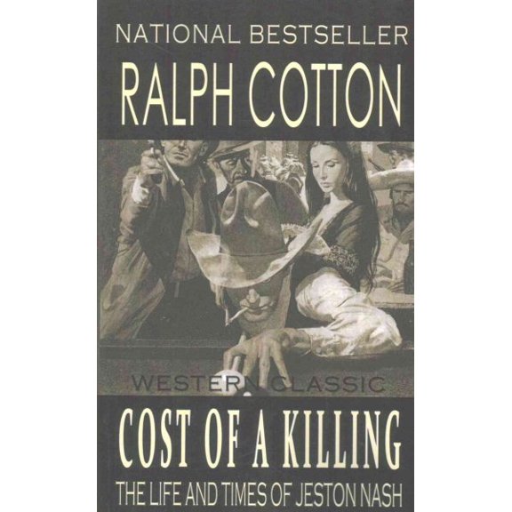 Cost of a Killing : The Life and Times of Jeston Nash