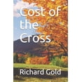 thumbnail image 1 of Cost of the Cross (Paperback), 1 of 1