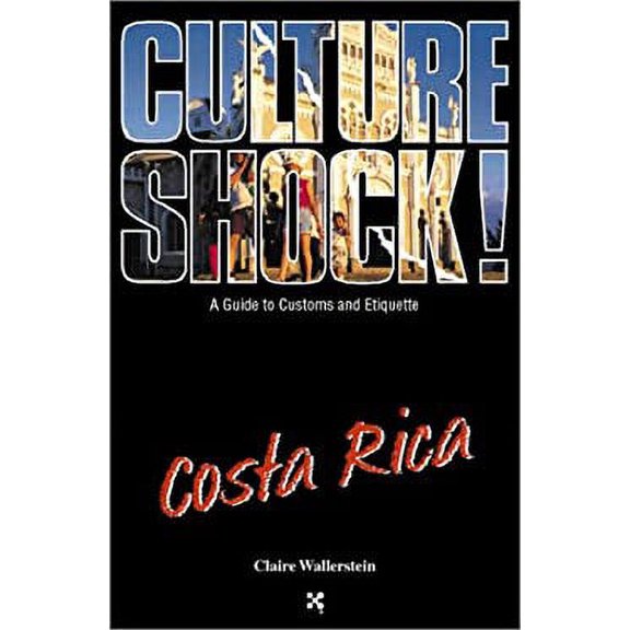 Pre-Owned Culture Shock! Costa Rica: A Guide to Customs and Etiquette, 9781558686922, 1558686924, Paperback,