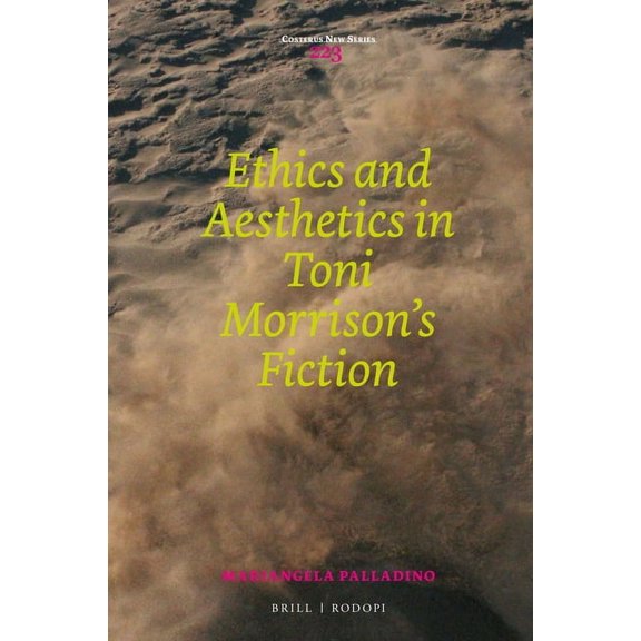Ethics and Aesthetics in Toni Morrison's Fiction, (Hardcover)