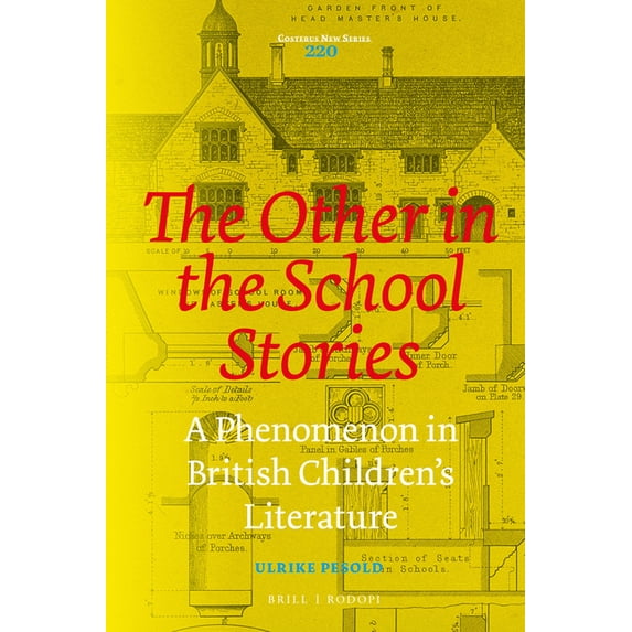 Costerus New The Other in the School Stories: A Phenomenon in British Children's Literature, Book 220, (Hardcover)