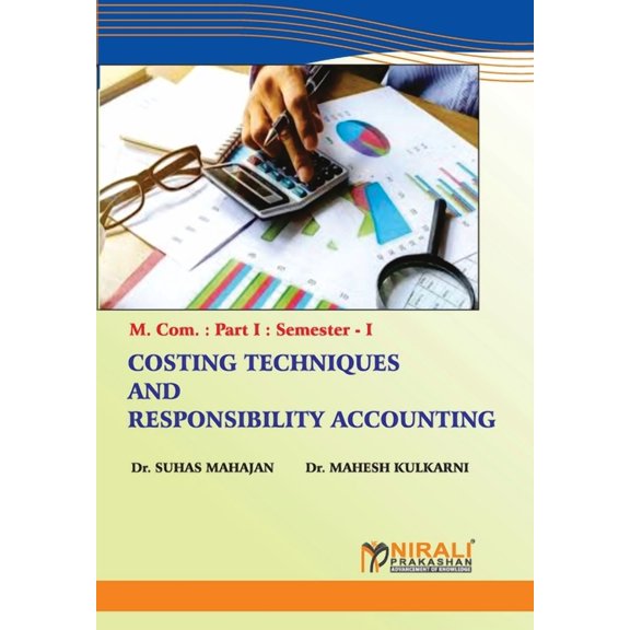 Costing Techniques and Responsibility Accounting, (Paperback)