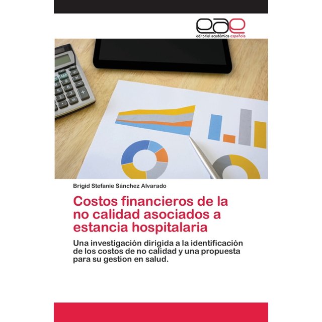 Costos financieros de la no calidad asociados a estancia hospitalaria