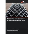 thumbnail image 1 of Costruire una soluzione scalabile di servizi Web, (Paperback), 1 of 1