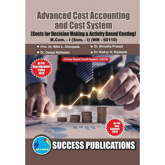 Costs for Decision Making & Activity Based Costing, First Year, M.Com, Sem-I-English, (Paperback)