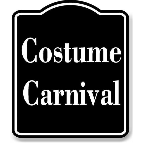 Costume Carnival BLACK Aluminum Composite Sign 15''x18''