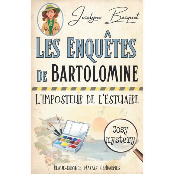 Cosy Crime & Globe Trotter L'imposteur de l'Estuaire: Les enqutes de Bartolomine, Book 2, (Paperback)