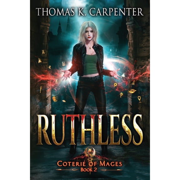Coterie of Mages Ruthless, Book 2, (Paperback)
