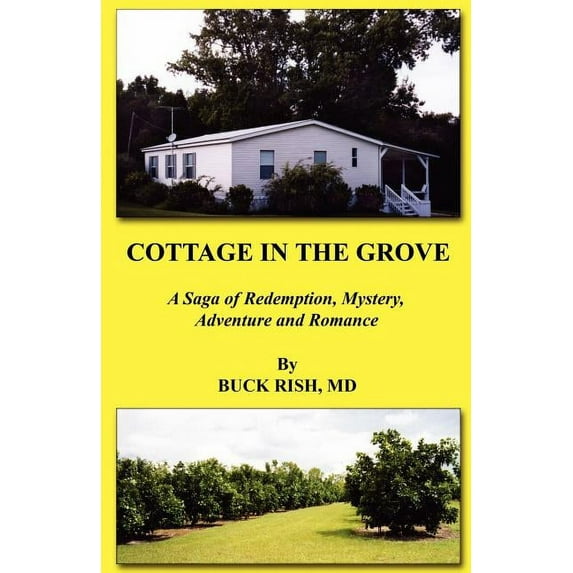 Cottage in the Grove - A Saga of Redemption, Mystery, Adventure and Romance