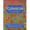 thumbnail image 1 of Cottagecore Coloring Book: Wildflower, Lace and Countryside Themed Pictures to Color (Paperback), 1 of 1
