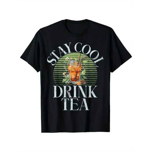 Cotton Black Tee Stay Cool Drink Tea Graphic T-Shirt Top Cotton Casual Comfortable Round Neck S-5XL