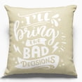 thumbnail image 1 of Cotton Canvas Pillow Case Bad Decisions 18 x 18, 1 of 1