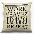 thumbnail image 1 of Cotton Canvas Pillow Case Work Save Travel Repeat 18 X 18, 1 of 1