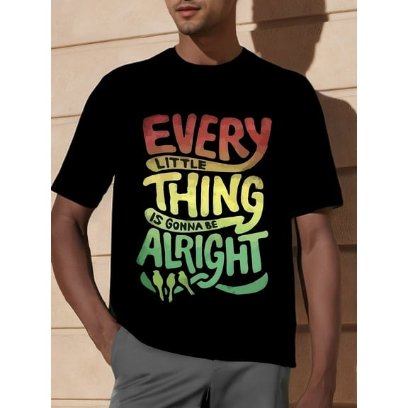 [Cotton Casual Crew Neck Tee] 1pc Men's Casual Crew Neck T-Shirt - 100% Cotton, Slight Stretch, Regular Fit, Patterned - "Every Little Thing Is Gonna Be Alright" Print for Weekend Casual